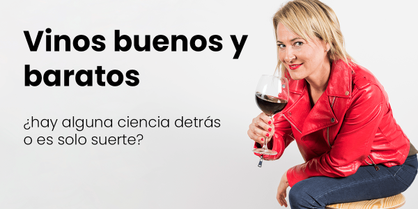 Vinos buenos y baratos: ¿hay alguna ciencia detrás o es solo suerte?