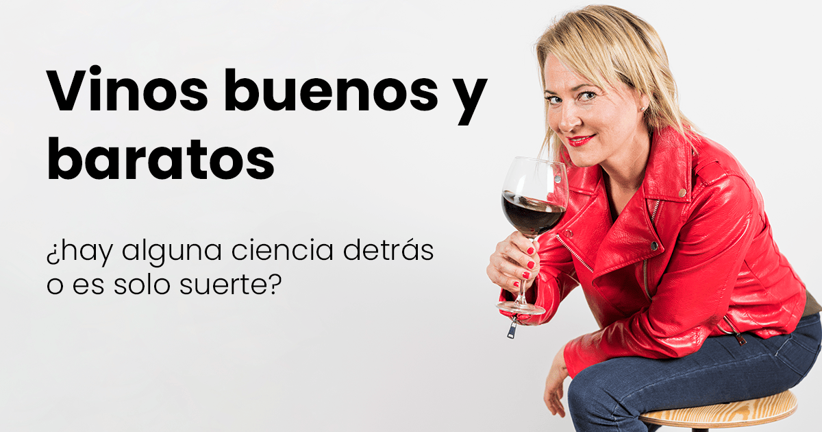 Vinos buenos y baratos: ¿hay alguna ciencia detrás o es solo suerte?